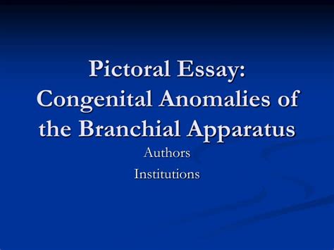 Ppt Pictoral Essay Congenital Anomalies Of The Branchial Apparatus