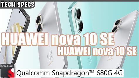 Huawei Nova 10 Se Tech Specs Highlight Youtube