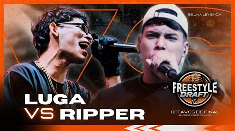 Ripper Vs Luga Freestyle Draft Youtube