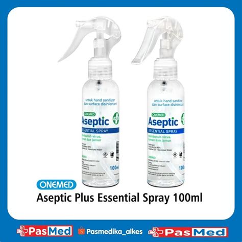 Jual Aseptic Plus Essential 100 Ml Spray OneMed Shopee Indonesia