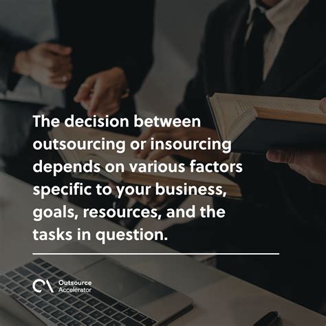 Outsourcing Vs Insourcing Making The Right Choice For Your Business