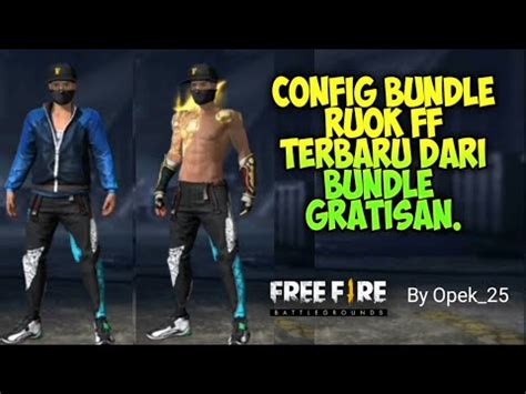 Config Bundle Ruok Ff Terbaru Free Fire Youtube