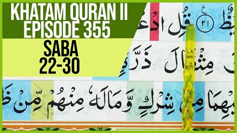 Khatam Quran Ii Surah Saba Ayat 22 30 Tartil Belajar Mengaji Pelan Pelan Ep 355 Youtube