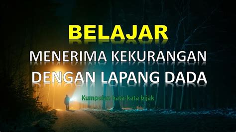 BELAJAR MENERIMA KEKURANGAN DENGAN LAPANG DADA Kumpulan Kata Kata