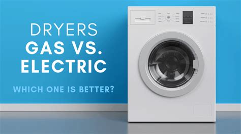 What S Better Gas Or Electric Dryer 9 Best Clothes Dryers 2021 Top