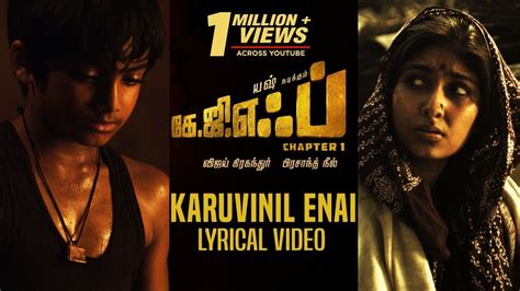 Karuvinil Enai Song With Lyrics Kgf Chapter 1 Tamil Movie Yash