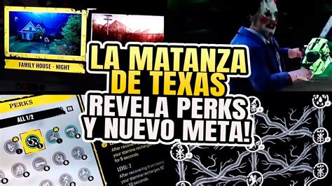 La Masacre De Texas Muestra Las Perks De Killer Y Mejoraran Muchisimo