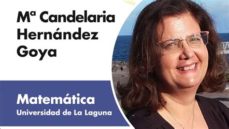 María Candelaria Hernández Goya Proyecto Mujeres Científicas Canarias