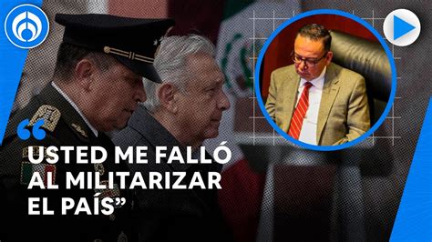 Amlo Le Falló A México Y A Sus Palabras Por Militarizar El País Germán