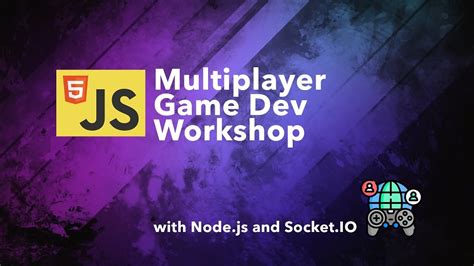 Multiplayer Game Development With Javascript Full Workshop Youtube