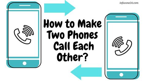 How To Make Two Phones Call Each Other