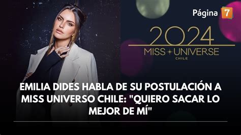 Emilia Dides habla de su postulación a Miss Universo Chile Quiero