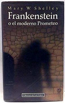 Libro Frankenstein O El Moderno Prometeo De Mary Shelley Buscalibre