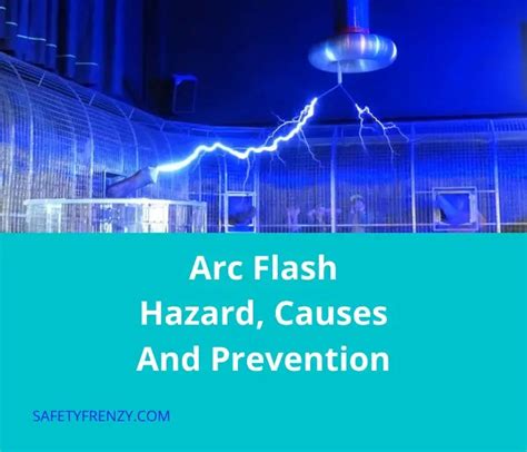 Arc Flash Hazard, Causes and Prevention - SafetyFrenzy