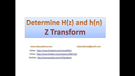 Lecture 21 System Function H Z And Unit Sample Response H N Of A Difference Equation Youtube