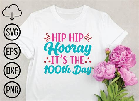 Hip Hip Hooray Its The 100th Day Graphic By Design Hub4323 · Creative