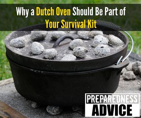 Why A Dutch Oven Should Be Part Of Your Survival Kit Preparedness