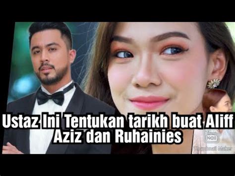 Sebentar Tadi Akhirnya Ustaz Ini Tetapkan Tarikh Buat Ruhainies Dan