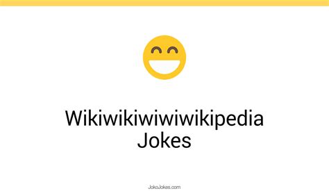 1 Wikiwikiwiwiwikipedia Jokes And Funny Puns JokoJokes