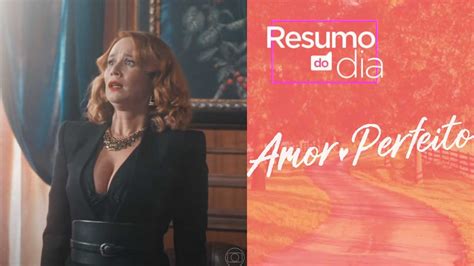 Resumo da novela Amor Perfeito Próximo capítulo 20 de abril