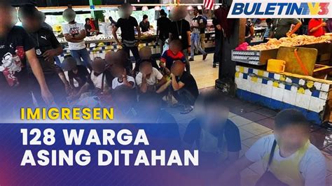 IMIGRESEN Pasar Raya Diserbu 128 Pekerja Warga Asing Dicekup YouTube