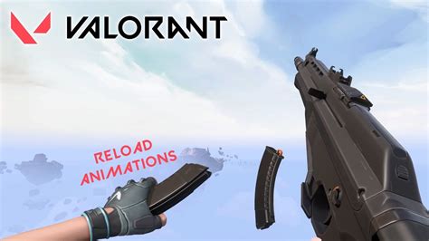 Valorant All Weapons Reload Animations Youtube