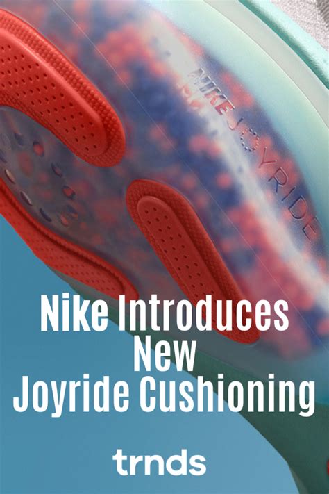 The New Nike Cushioning System - Fashion Inspiration and Discovery