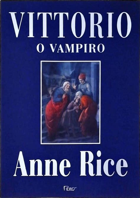 Vittorio O Vampiro Anne Rice Traça Livraria E Sebo