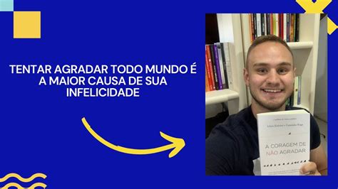 VOCÊ PRECISA PARAR DE TENTAR AGRADAR OS OUTROS A CORAGEM DE NÃO