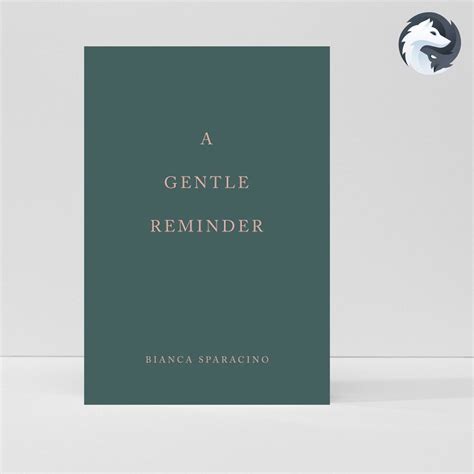 Bianca Sparacino Books Collection A Gentle Reminder The Strength In