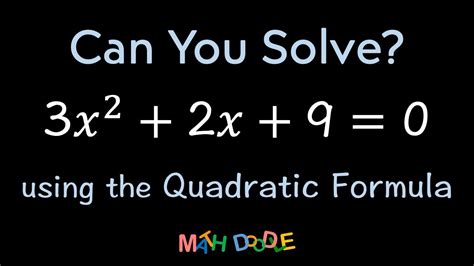 Solving Quadratic Equation “3𝑥2 2𝑥 9 0” Using The Quadratic