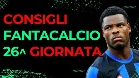 Consigli Fantacalcio 26 Giornata Chi Schierare Al Fantacalcio 26