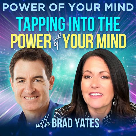 293 Tapping Into The Power Of Your Mind With Brad Yates