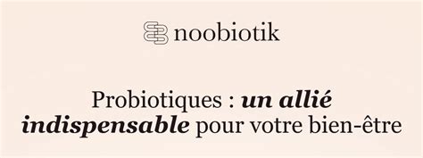 Noobiotik Probiotiques 4 Raisons De Commencer Une Cure Milled