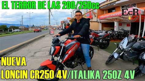 LONCIN CR250 4V ITALIKA 250Z 2024 LA NUEVA APUESTA CHINA REVIEW