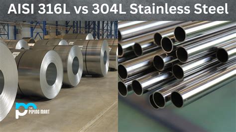 AISI 316L Vs 304L Stainless Steel What S The Difference