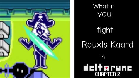 Deltarune Chapter 2 What If You Fight Rouxls Kaard YouTube