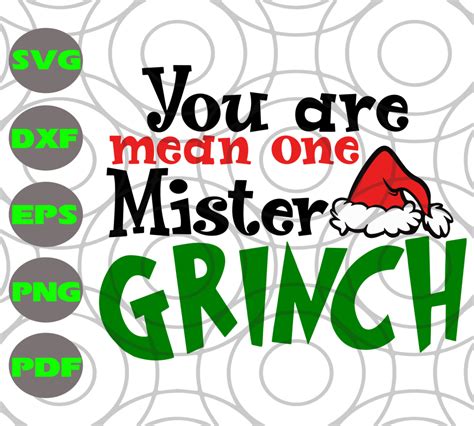 You Are Mean One Mister Grinch Svg Files For Silhouette Files For