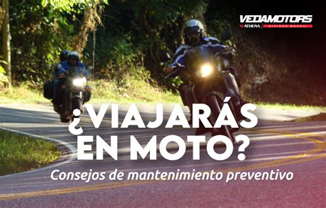 Viajarás en moto Vea 4 consejos de mantenimiento preventivo Vedamotors