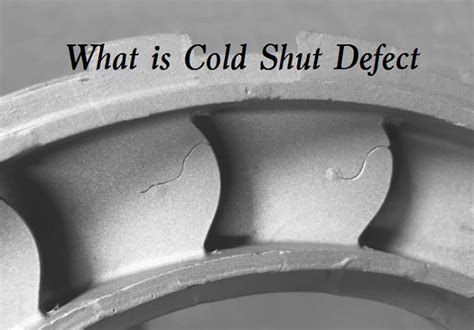 cold shut defect principles  remedies  cold shut  die