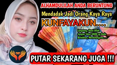 ALHAMDULILLAHUANG AKAN MENDATANGIMU MENDADAK JADI KAYA PUTAR DZIKIR