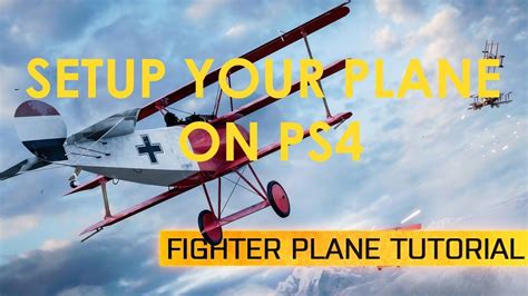 How To Fly Planes In Battlefield 1 Setup Your Plane On Ps4 Youtube