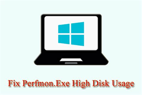 [Fixed] Perfmon.Exe High Disk Usage Issue