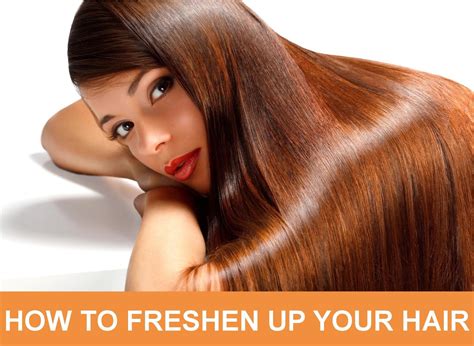 How To Freshen Up Your Hair Beautiful Life Magazine