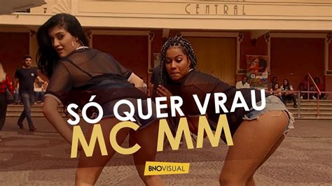 Só quer Vrau Mc MM Coreografia Dance Video YouTube