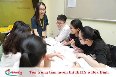 Top 7 trung tâm luyện thi IELTS ở Hòa Bình uy tín tốt nhất TopBrands vn