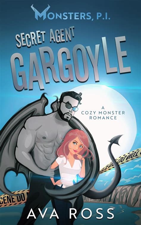 Secret Agent Gargoyle A Cozy Monster Romance Monsters Pi Book 1 Ebook Ross Ava