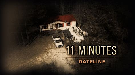 Watch Dateline Episode: 11 Minutes - NBC.com