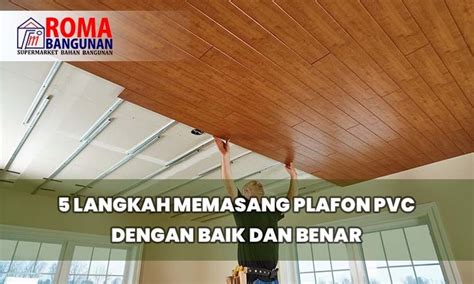 Tips Dan Cara Memasang Plafon Pvc Secara Baik Dan Benar Distributor