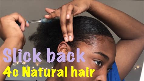 How To Slick 4c Natural Hair Back Short Medium Length Youtube